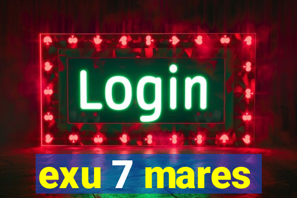 exu 7 mares